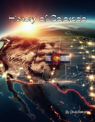 History of Colorado: An Educational Coloring Book about Colorado (Educational History Books) von Independently published