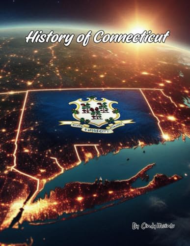 History of Connecticut: An Educational Coloring Book about Connecticut (Educational History Books) von Independently published
