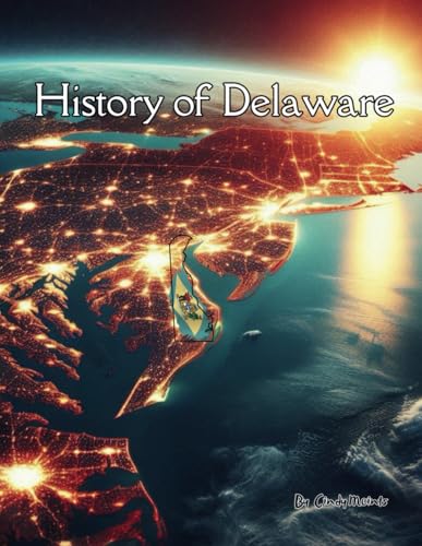 History of Delaware: An Educational Coloring Book about Delaware (Educational History Books) von Independently published