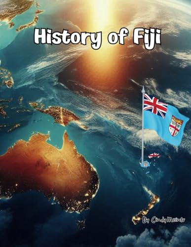 History of Fiji: An Educational Coloring Book about Fiji (Educational History Books) von Independently published