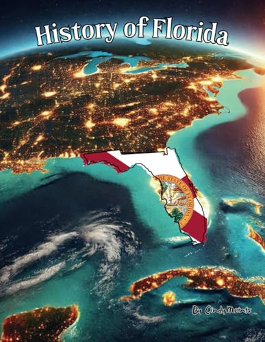 History of Florida: An Educational Coloring Book about Florida (Educational History Books) von Independently published