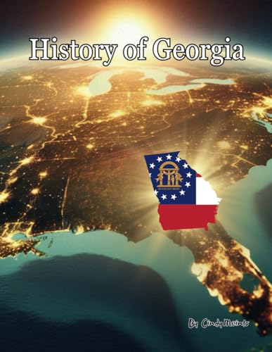 History of Georgia Volume 1: An Educational Coloring Book about the state of Georgia (Educational History Books)