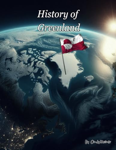 History of Greenland: An Educational Coloring Book about Greenland (Educational History Books) von Independently published