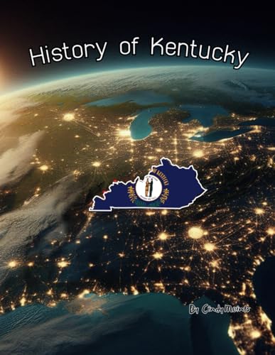 History of Kentucky: An Educational Coloring Book about Kentucky (Educational History Books) von Independently published