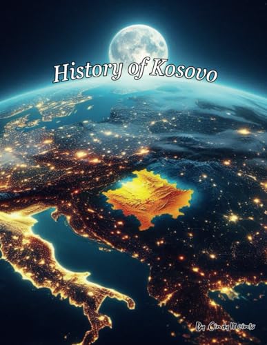 History of Kosovo: An Educational Coloring Book about Kosovo (Educational History Books) von Independently published