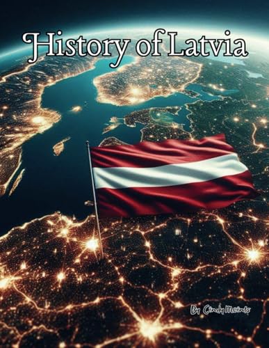 History of Latvia: An Educational Coloring Book about Latvia (Educational History Books) von Independently published