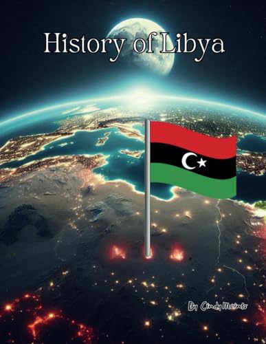History of Libya: An Educational Coloring Book about the country Libya (Educational History Books) von Independently published