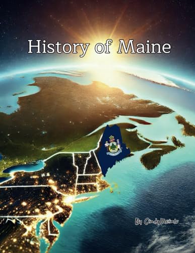 History of Maine: An Educational Coloring Book about Maine (Educational History Books) von Independently published