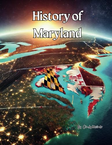 History of Maryland: An Educational Coloring Book about Maryland (Educational History Books) von Independently published