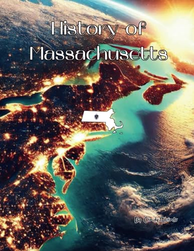 History of Massachusetts: An Educational Coloring Book about Massachusetts (Educational History Books) von Independently published