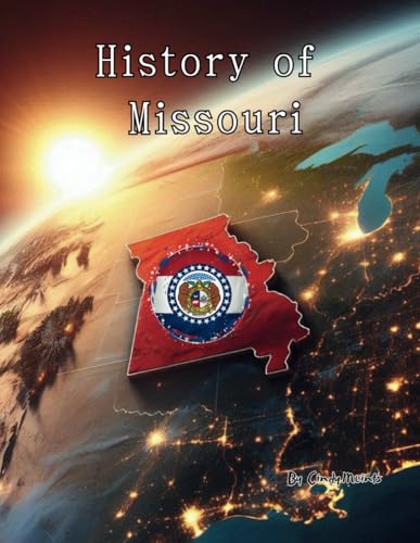 History of Missouri: An Educational Coloring Book about Missouri (Educational History Books) von Independently published