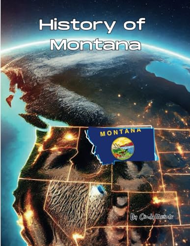 History of Montana: An Educational Coloring Book about Montana (Educational History Books) von Independently published