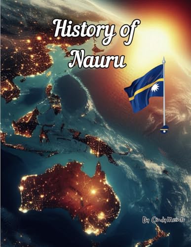 History of Nauru: An Educational Coloring Book about Nauru (Educational History Books) von Independently published