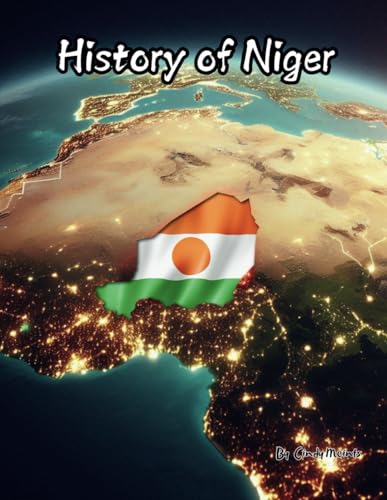 History of Niger: An Educational Coloring Book about the country Niger (Educational History Books) von Independently published
