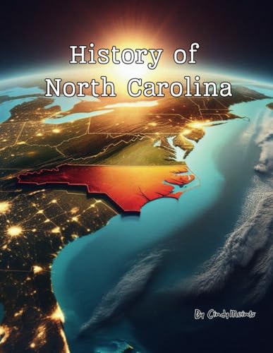 History of North Carolina: An Educational Coloring Book about North Carolina (Educational History Books) von Independently published