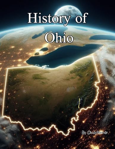 History of Ohio: An Educational Coloring Book about Ohio (Educational History Books) von Independently published