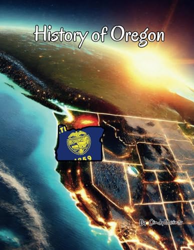 History of Oregon: An Educational Coloring Book about Oregon (Educational History Books) von Independently published