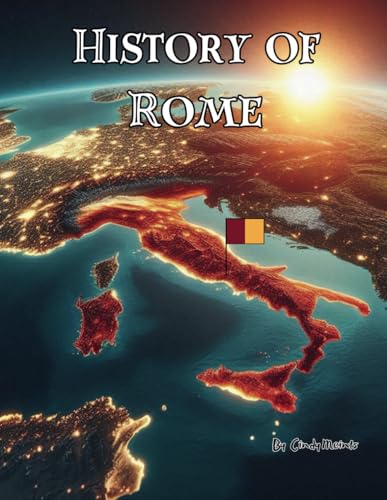 History of Rome: An Educational Coloring Book about Rome (Educational History Books) von Independently published