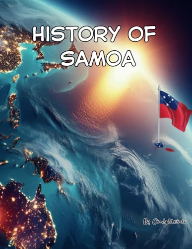 History of Samoa: An Educational Coloring Book about Samoa (Educational History Books) von Independently published
