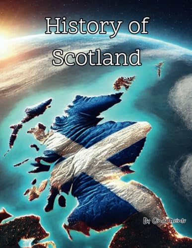 History of Scotland: An Educational Coloring Book about Scotland (Educational History Books) von Independently published