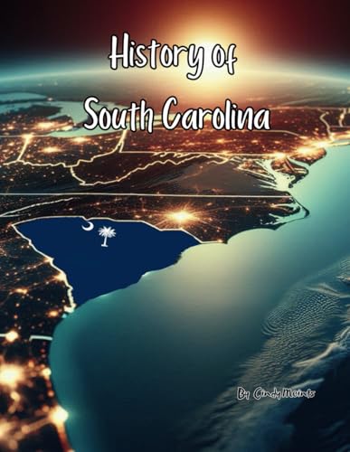 History of South Carolina: An Educational Coloring Book about South Carolina (Educational History Books) von Independently published