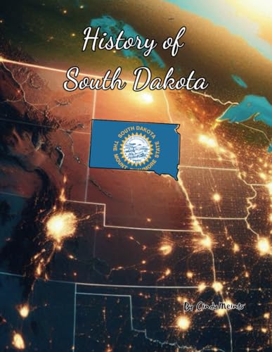 History of South Dakota: An Educational Coloring Book about South Dakota (Educational History Books) von Independently published