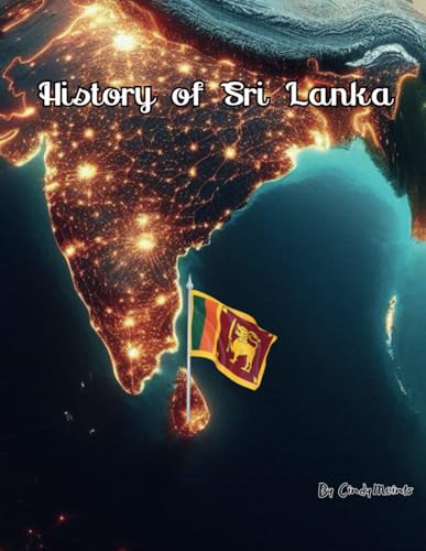 History of Sri Lanka: An Educational Coloring Book about Sri Lanka (Educational History Books) von Independently published