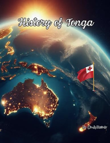 History of Tonga: An Educational Coloring Book about Tonga (Educational History Books) von Independently published