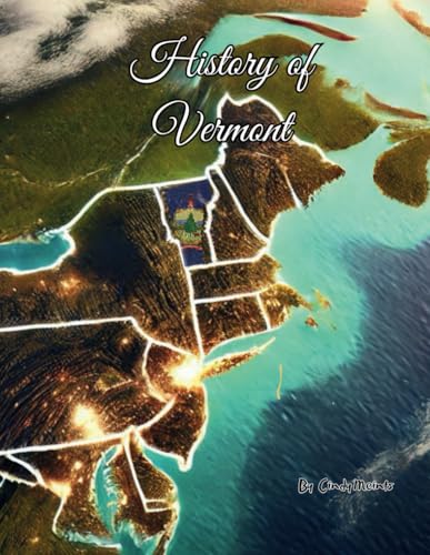 History of Vermont: An Educational Coloring Book about Vermont (Educational History Books) von Independently published