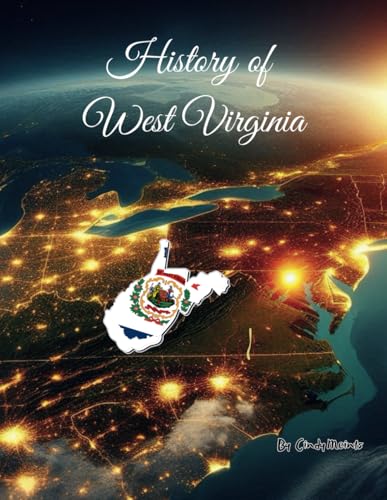 History of West Virginia: An Educational Coloring Book about West Virginia (Educational History Books) von Independently published