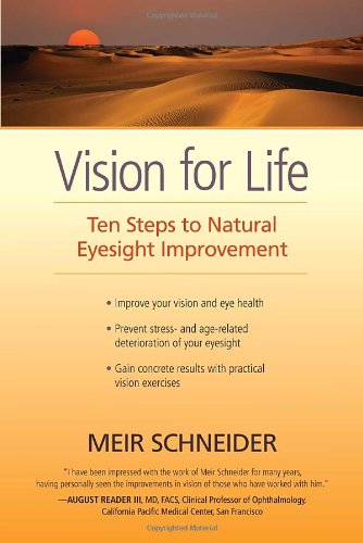 Vision for Life: Ten Steps to Natural Eyesight Improvement