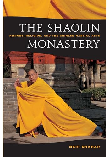 The Shaolin Monastery: History, Religion, and the Chinese Martial Arts von University of Hawaii Press