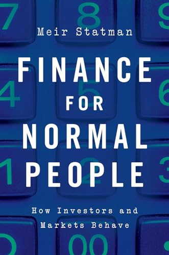 Finance For Normal People: How Investors And Markets Behave