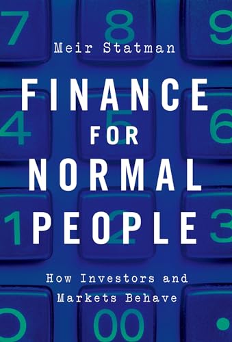 Finance for Normal People: How Investors and Markets Behave von Oxford University Press