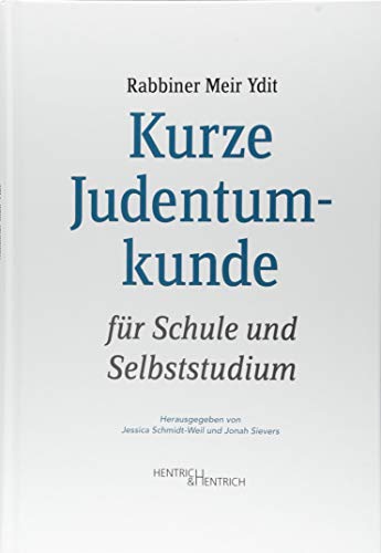 Kurze Judentumkunde: für Schule und Selbststudium von Hentrich & Hentrich