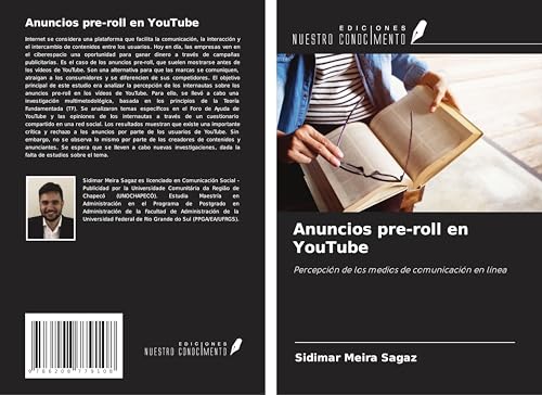Anuncios pre-roll en YouTube: Percepción de los medios de comunicación en línea von Ediciones Nuestro Conocimiento