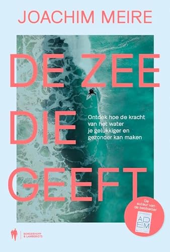 De zee die geeft: Ontdek hoe de kracht van het water je gelukkiger en gezonder kan maken von Actua