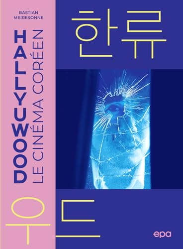 Hallyuwood. Le Cinéma coréen von EPA