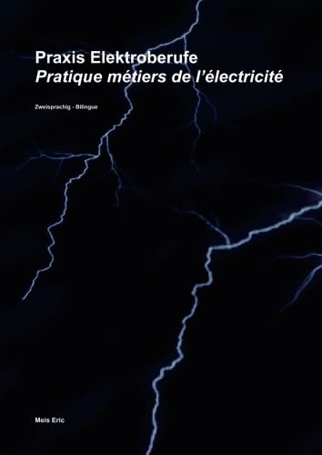 Praxis Elektroberufe / Pratique métiers de l'électricité: Zweisprachig. Deutsch-Französisch