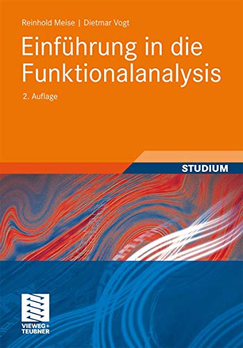 Einführung in die Funktionalanalysis (Aufbaukurs Mathematik)