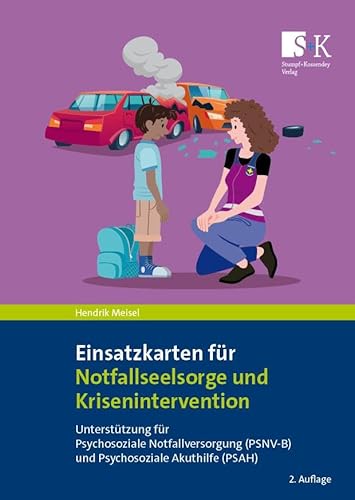 Einsatzkarten für Notfallseelsorge und Krisenintervention: Unterstützung für Psychosoziale Notfallversorgung (PSNV-B) und Psychosoziale Akuthilfe (PSAH) von Stumpf + Kossendey