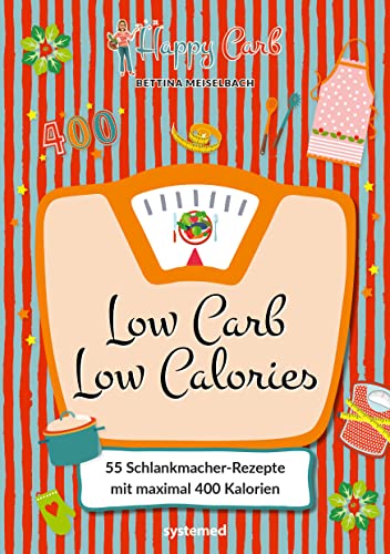 Happy Carb: Low Carb – Low Calories: 55 Schlankmacher-Rezepte mit maximal 400 Kalorien | Kochbuch mit kohlenhydratarmen High-Protein-Gerichten zum Abnehmen Happy Carb: Low Carb – Low Calories: 55 Schlankmacher-Rezepte mit maximal 400 Kalorien | Kochbuch mit kohlenhydratarmen High-Protein-Gerichten zum Abnehmen