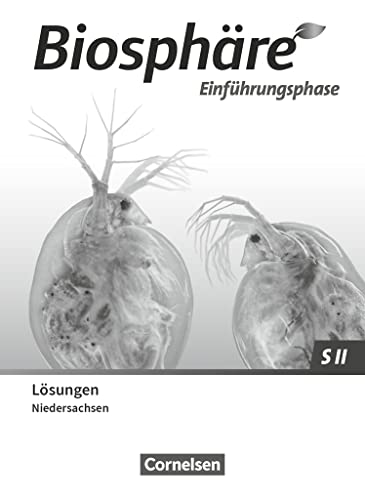 Biosphäre Sekundarstufe II - 2.0 - Niedersachsen - Einführungsphase: Lösungen zum Schulbuch