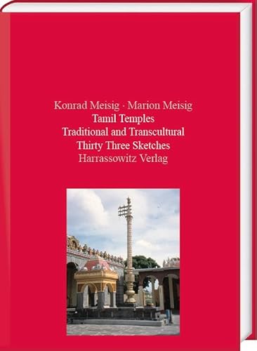 Tamil Temples: Traditional and Transcultural. Thirty-Three Sketches. (Beiträge zur Indologie) von Harrassowitz Verlag