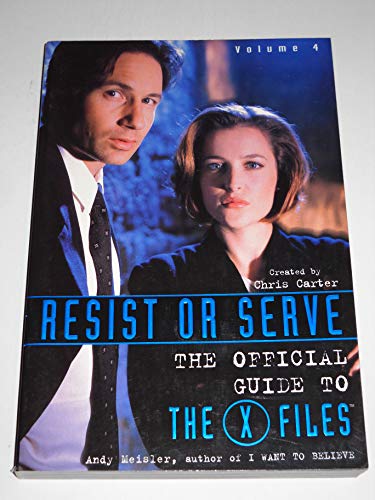 Resist or Serve: Official Guide to The X-Files Volume 4 (The Official Guide to the X-Files, V. 4) von Harper Paperbacks