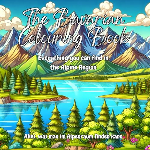 The Bavarian Colouring Book: Breathtaking alpine landscapes, charming Bavarian villages, and rich cultural traditions (The Colourful Cultures Series) von M&W Printing