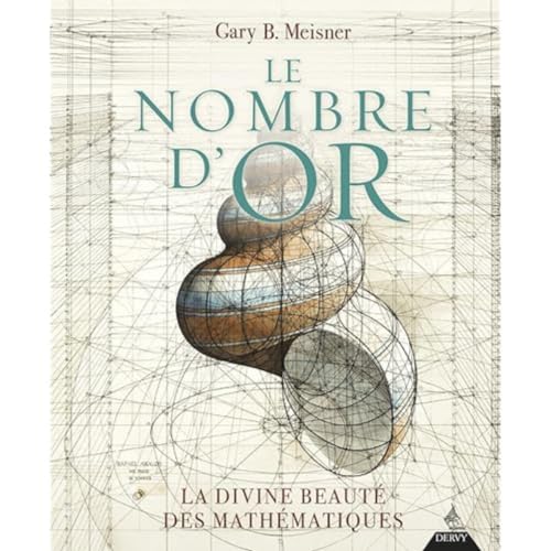 Le Nombre d'or - La divine beauté des mathématiques von DERVY