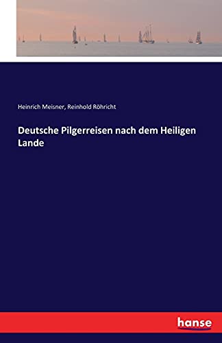 Deutsche Pilgerreisen nach dem Heiligen Lande