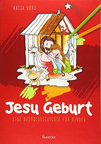 Jesu Geburt: Eine Ausmalgeschichte für Kinder