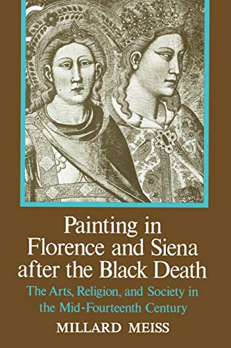 Painting in Florence and Siena after the Black Death von Princeton University Press